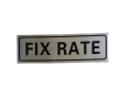 1 Piece - (7 x 2 inch) FIX RATE Sign Plate - FIX RATE Aluminum Signage Label - Self-Adhesive Name Plate. 