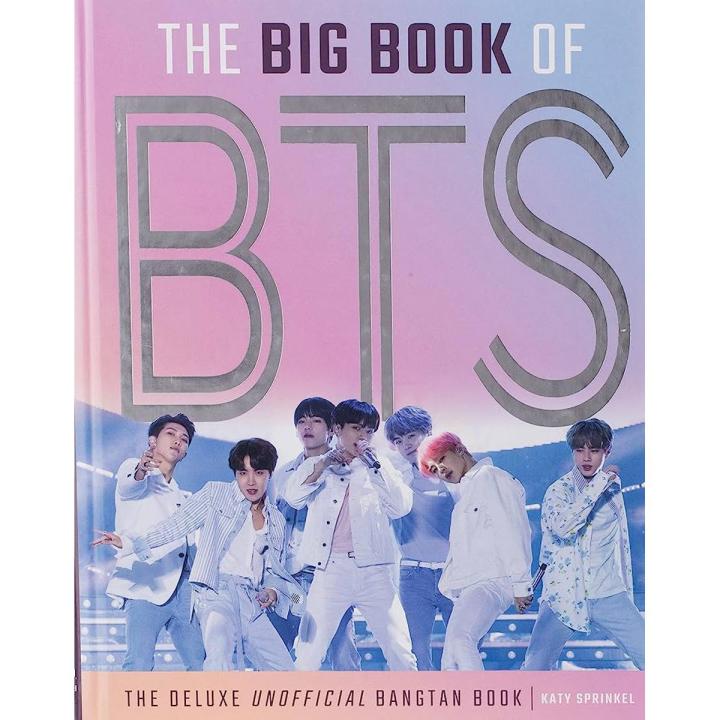 The Big Book of BTS: The Deluxe Unofficial Bangtan Book