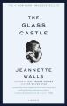 The Glass Castle: A Memoir by Jeannette Walls (Author). 