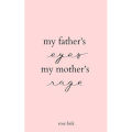 My Fathers Eyes My Mothers Rage By Rose Brik. 
