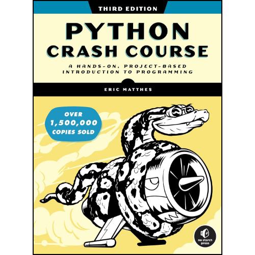 Python Crash Course, 3rd Edition: A Hands-On, Project-Based Introduction to Programming 3rd Edition by Eric Matthes (Author)