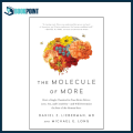 The Molecule of More by Daniel Z. Lieberman (Author). 