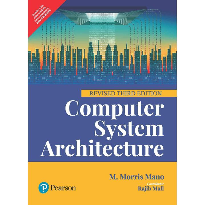 Computer System Architecture Revised 3rd edition by Mano M Morris