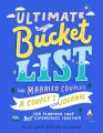 Liberty Books - Ultimate Bucket List for Married Couples: A Couples Journal for Planning Your Best Experiences Together. 