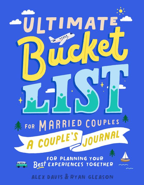 Liberty Books - Ultimate Bucket List for Married Couples: A Couples Journal for Planning Your Best Experiences Together