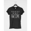 You Are What You Eat and I Only Eat Awesome t-shirt. 