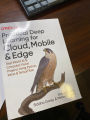 Practical Deep Learning for Cloud, Mobile, and Edge: Real-World AI & Computer-Vision Projects Using Python, Keras & TensorFlow 1st Edition. 
