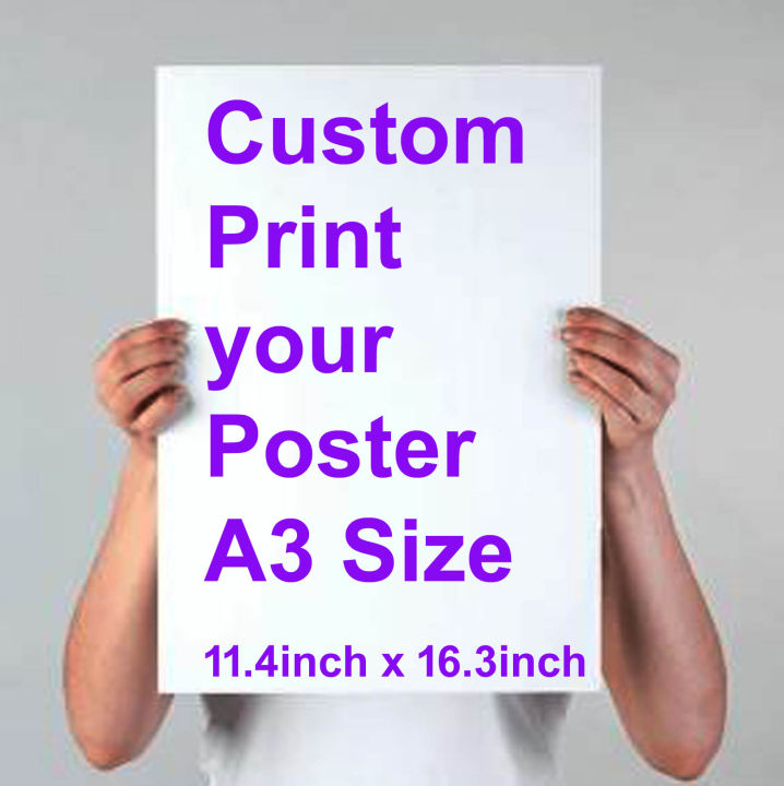 Custom print your own poster in A3 size