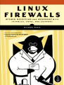 Linux Firewalls Attack Detection and Response with iptables, psad, and fwsnort by Michael Rash eBook. 