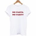 No Pasta No Party T-Shirt Pasta Shirt Tumblr Shirts. 