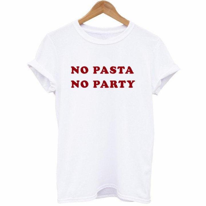 No Pasta No Party T-Shirt Pasta Shirt Tumblr Shirts