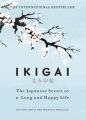 IKIGAI:  THE JAPANESE SECRET TO A LONG AND HAPPY LIFE. 
