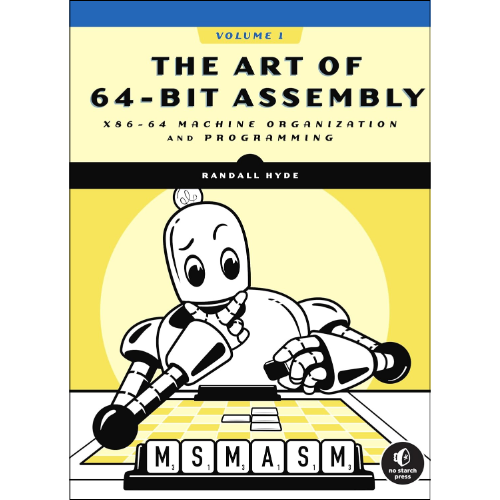 The Art of 64-Bit Assembly, Volume 1 by Randall Hyde (Author)