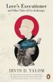 Love's Executioner and Other Tales of Psychotherapy by Irvin D. Yalom. 