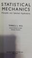 Statistical Mechanics: Principles and Selected Applications by Terrell L. Hill. 
