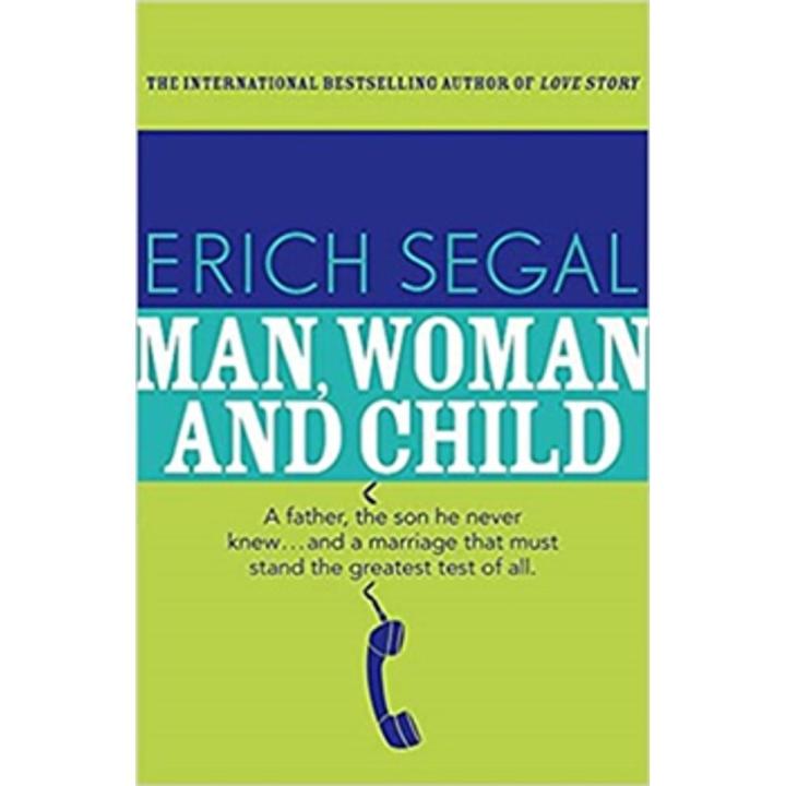 Man, Woman and Child By erich segal