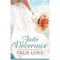 True Love: the Nantucket Brides Series (Book 1) By jude deveraux. 
