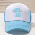 New Fashion All-Matching Printing GOOD THINGS TAKE TIME Color Matching Mesh Cap Outdoor Casual Sun-Proof Duck. 