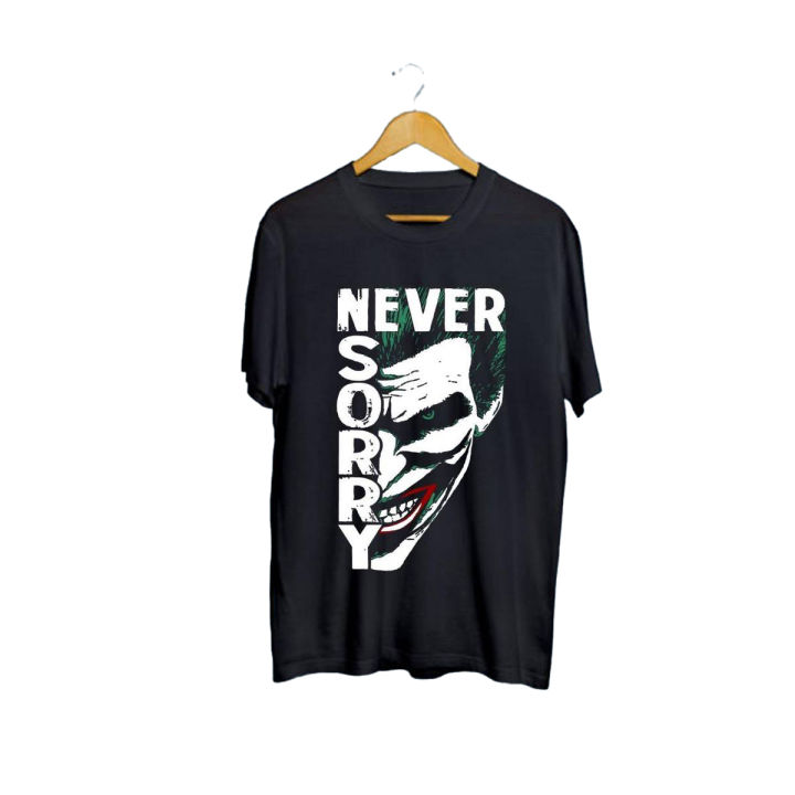 Never Sorry Joker Printed Round Neck Unisex TShirt