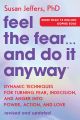 Feel the Fear... and Do It Anyway by Susan Jeffers (Author). 