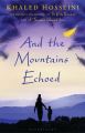 And the Mountains Echoed novel by Khaled Hosseini (Khalid Hosseini). 