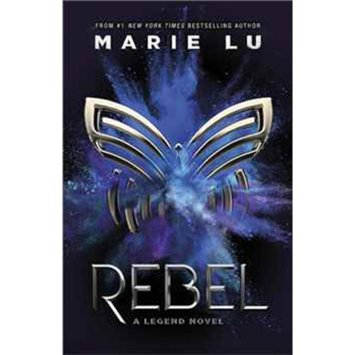 Rebel: Legend Series (Book 4) By marie lu