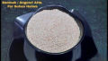 Samnak / Angoori Atta / Sprouted Wheat Flour 240G. 