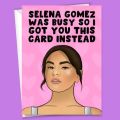 Selena Gomez Greeting Card for Selenators Fans. 