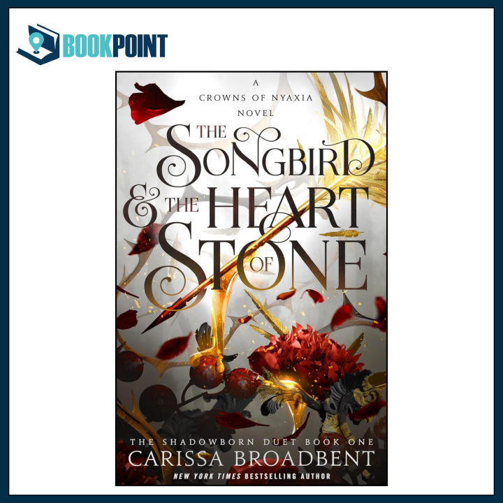 The Songbird and the Heart of Stone by Carissa Broadbent