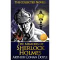 The Memoirs of Sherlock Holmes by Arthur Conan Doyle, Sherlock Holmes, Mystery, Detective, Crime, London, Intelligence, Deduction, Logic, Investigation, Justice, Victorian era, England, Suspense, Puzzle, Deception, Betrayal, Revenge, Solution. 