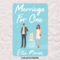Marriage for One Book by Ella Maise. 