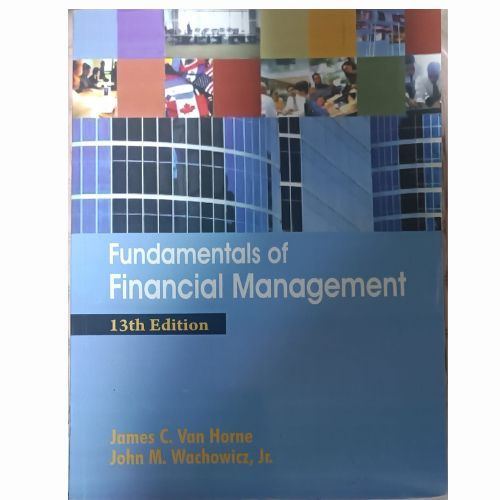 Fundamentals of Financial Management – James C. Van Horne.13th Edition