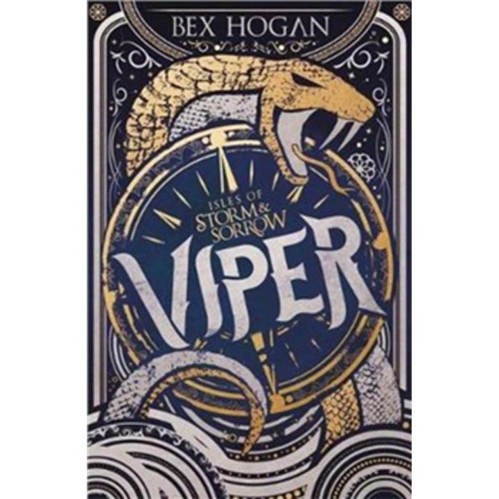 Viper:Isles Of Storm and Sorrow (Book 1) By bex  hogan