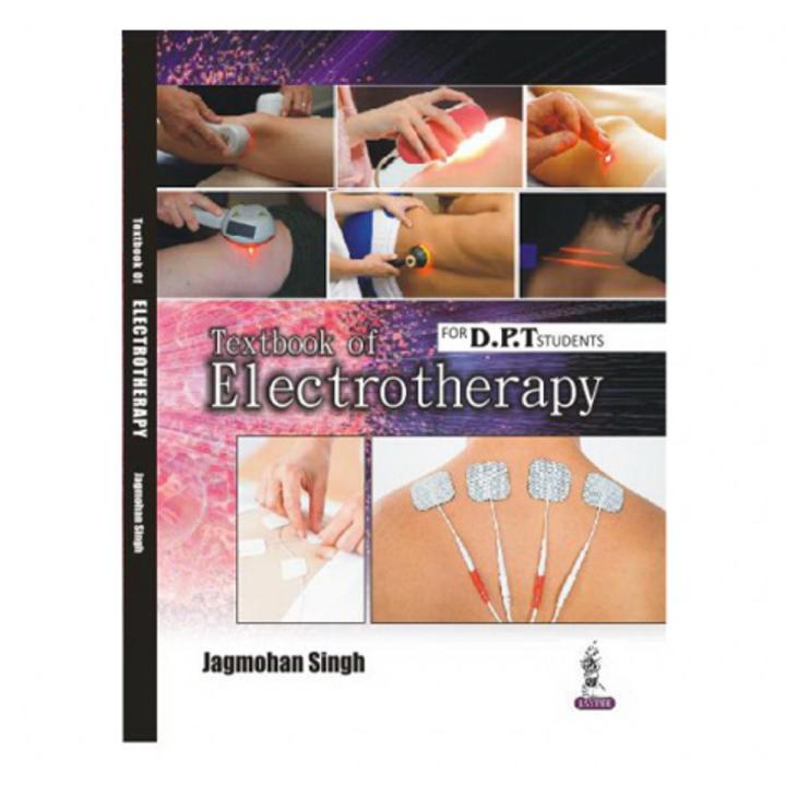 Textbook of Electrotherapy 4th For DPT Students by Jagmohan Singh