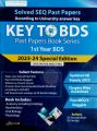 Key to BDS Past Papers 1st Year BDS 2023-24 Special Edition UHS,NUMS,NID,FMU 2nd Edition. 