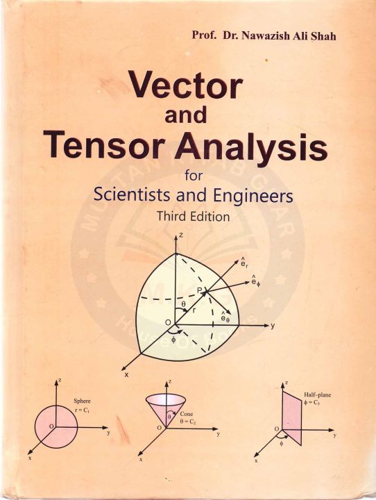 Vector%20and%20tensor%20Analysis%20for%20Scientists%20and%20Engineers%20by%20Prof%20Dr%20Nawazish%20Ali%20Shah%20-%20Image%202