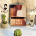 Healing Trauma - A Pioneering Program for Restoring the Wisdom of Your Body by Peter A. Levine. 