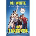 The Takeover: Generation Next Series (Book 2) By oli white. 