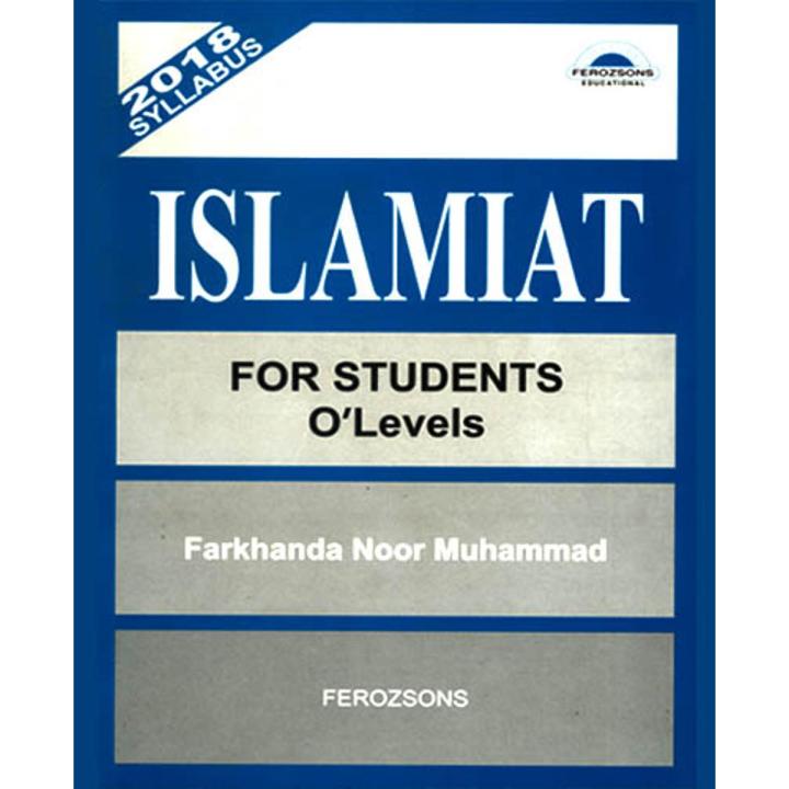 Islamiat For Students O’Levels by Farkhanda Noor Muhammad