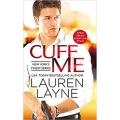 Cuff Me: New York''s Finest Series (Book 3) By lauren layne. 