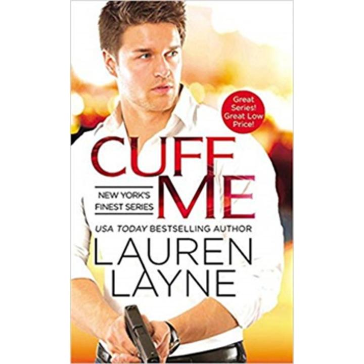 Cuff Me: New York''s Finest Series (Book 3) By lauren layne