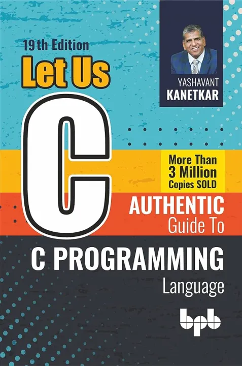 Let Us C book / 19th edition by Yashavant Kanetkar / Let Us C: 19th ...