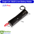 1/5 Pcs 18650 Battery Holder - Durable Li-ion 3.7V Single Cell Case for DIY, Robotics & Power Banks by Electrica. 