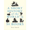 a short history of the world in 50 books by dan smith book (Urdu Bazar). 