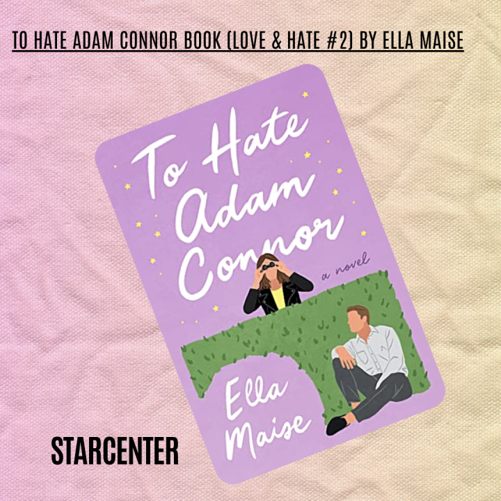 To Hate Adam Connor Book (Love & Hate #2) by Ella Maise
