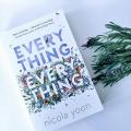 Everything, Everything By Nicola Yoon. 