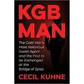 Liberty Books | Kgb Man - The Cold War's Most Notorious Soviet Agent And The First To Be Exchanged At The Bridge Of Spies by Cecil Kuhne (100% Original). 
