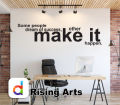 size- 4 x 1 feet- some people make it Inspirational Quotes Wall Sticker, decal for boys, girls, business, walls, room, Home, Office DECOR- black color- rising Arts. 