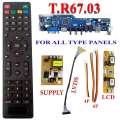 T.R67.03 Universal LCD / LED TV Board With Remote + 30 Pin LVDS Grip + LCD / LED Lamp Card + Power 6 & 4 Pin Grip + Power Supply. 