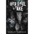 Her Soul to Take (Souls Trilogy) by Harley Laroux (Author). 